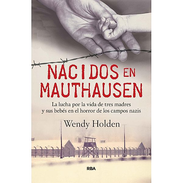 Nacidos en Mauthausen, Wendy Holden