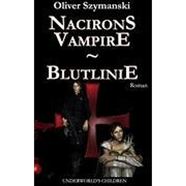 Nacirons Vampire - Blutlinie, Oliver Szymanski
