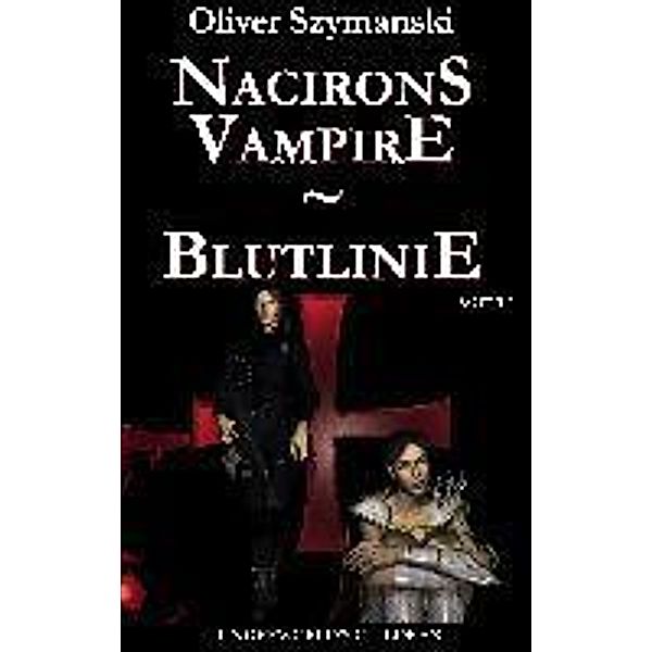 Nacirons Vampire - Blutlinie, Oliver Szymanski