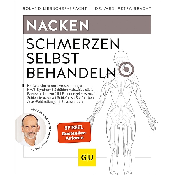 Nacken Schmerzen selbst behandeln / GU Ratgeber Gesundheit, Roland Liebscher-Bracht, Petra Bracht
