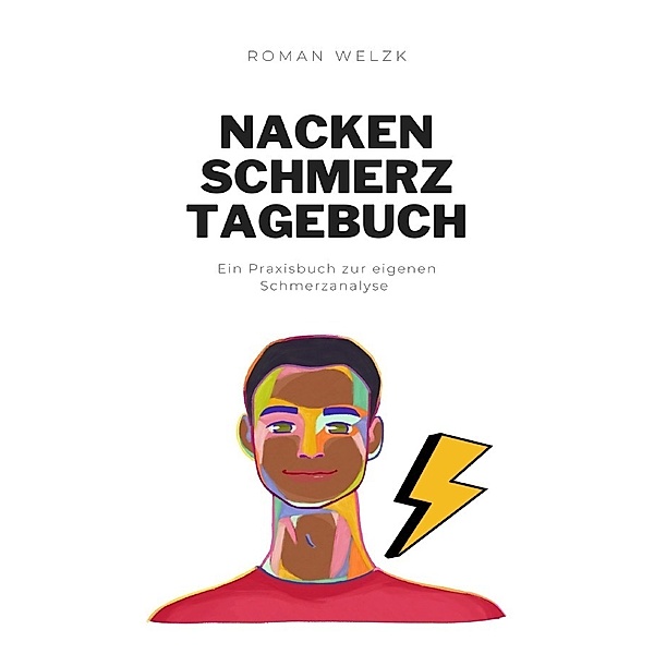 Nacken Schmerztagebuch, Roman Welzk