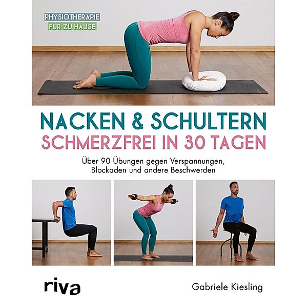 Nacken & Schultern - schmerzfrei in 30 Tagen, Gabriele Kiesling