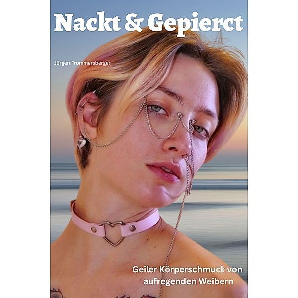 Nackt & Gepierct, Jürgen Prommersberger