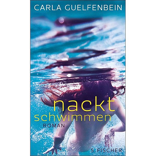 Nackt schwimmen, Carla Guelfenbein