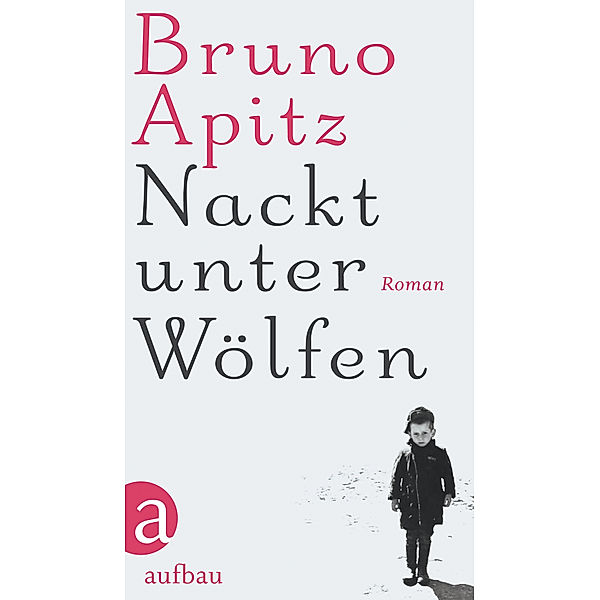 Nackt unter Wölfen, Bruno Apitz