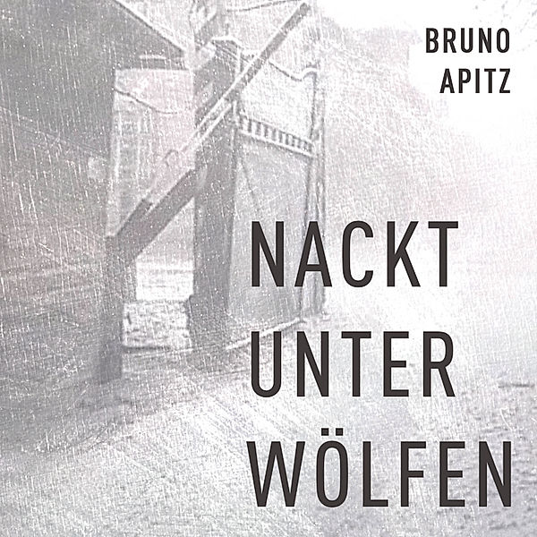 Nackt unter Wölfen, Susanne Hantke, Bruno Apitz