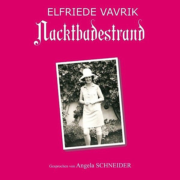 Nacktbadestrand, Elfriede Vavrik