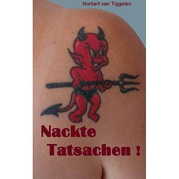 Nackte Tatsachen!, Norbert van Tiggelen