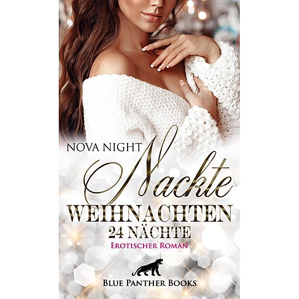 Nackte Weihnachten - 24 Nächte | Erotischer Roman / Erotik Romane, Nova Night