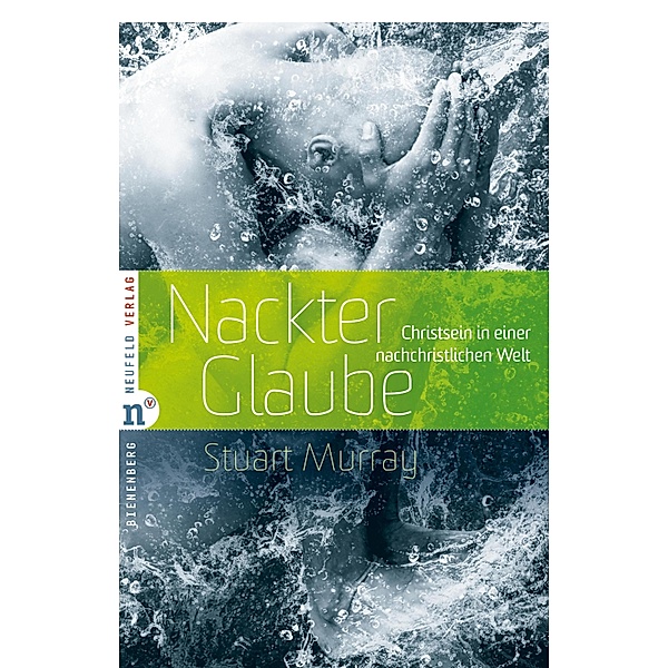 Nackter Glaube / Edition Bienenberg Bd.5, Stuart Murray