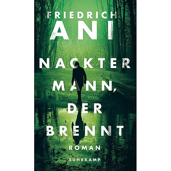 Nackter Mann, der brennt, Friedrich Ani