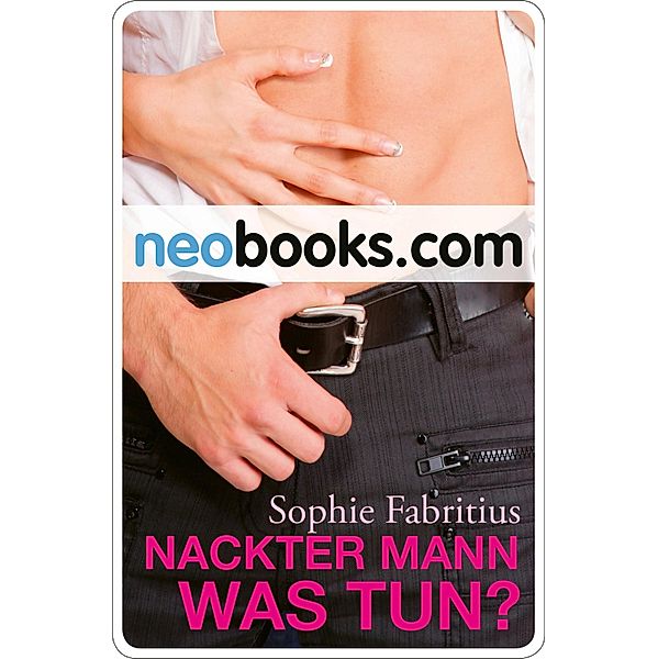 Nackter Mann, was tun?, Sophie Fabritius