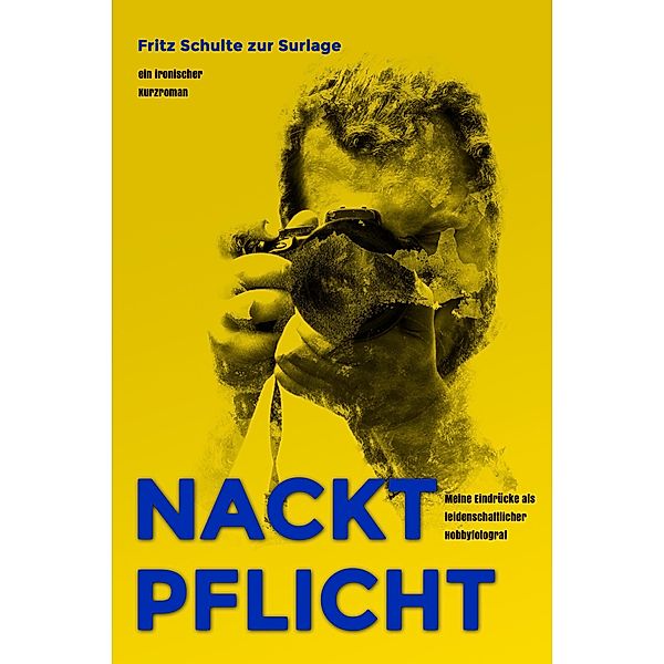 Nacktpflicht, Fritz Schulte zur Surlage