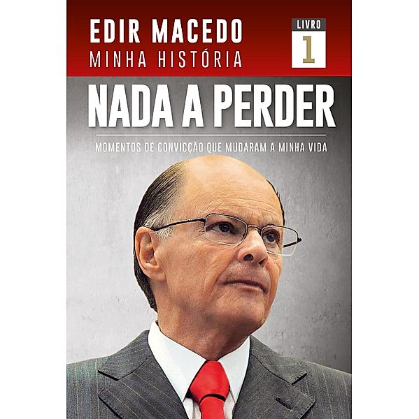 Nada a Perder: Nada a perder, Edir Macedo