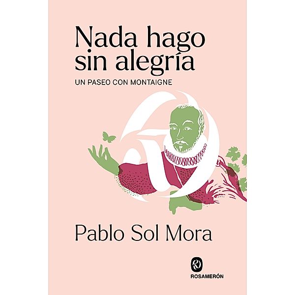 Nada hago sin alegría, Pablo Sol Mora