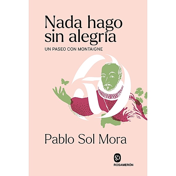 Nada hago sin alegría, Pablo Sol Mora