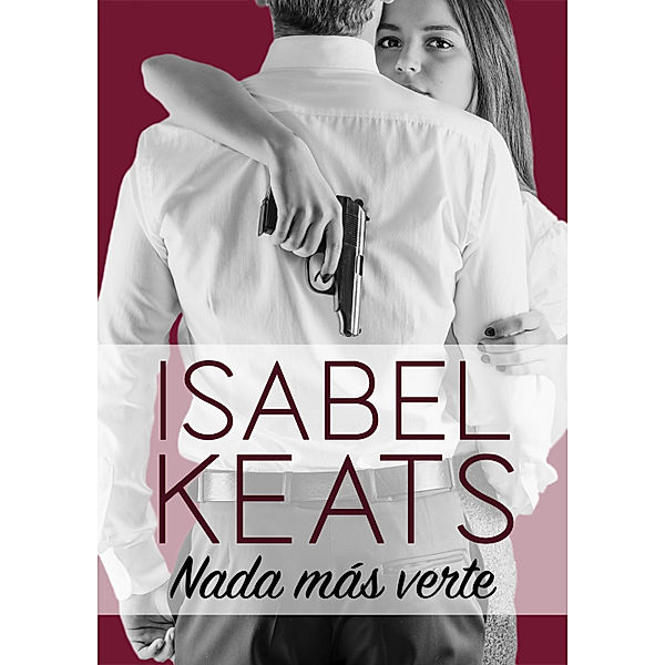 Nada más verte, Isabel Keats