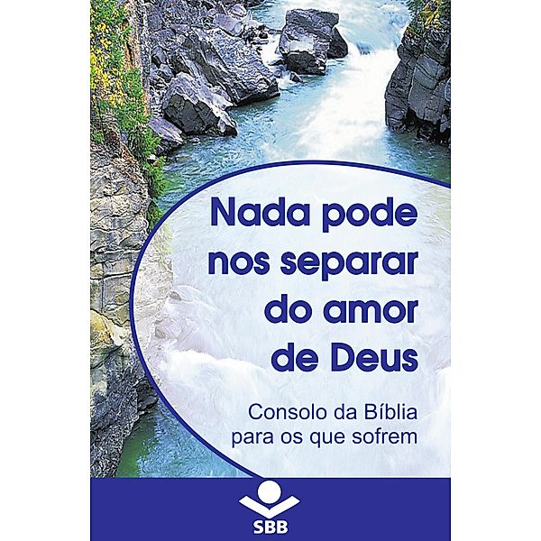 Nada pode nos separar do Amor de Deus, Sociedade Bíblica do Brasil
