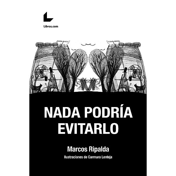 Nada podría evitarlo, Marcos Ripalda