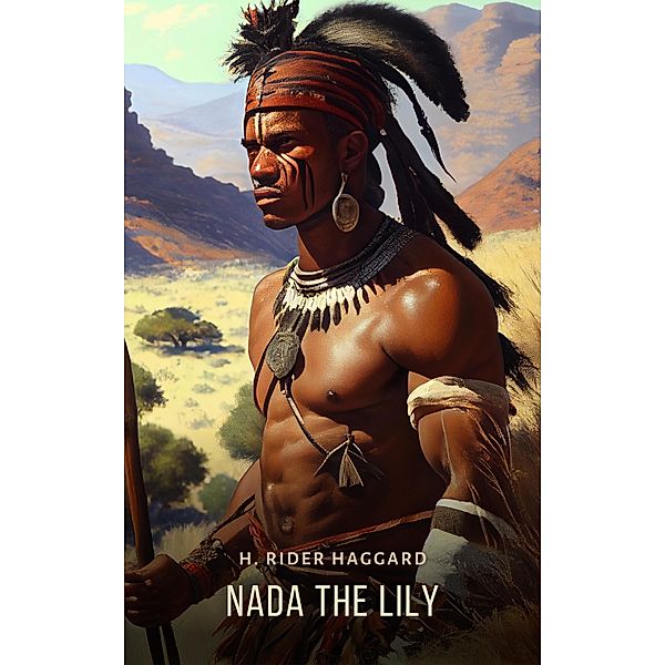 Nada the Lily, H. Rider Haggard