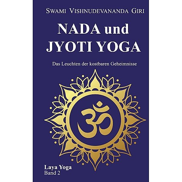 Nada und Jyoti Yoga, Swami Vishnudevananda Giri