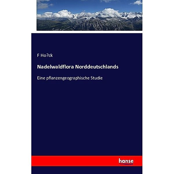 Nadelwaldflora Norddeutschlands, F Hock
