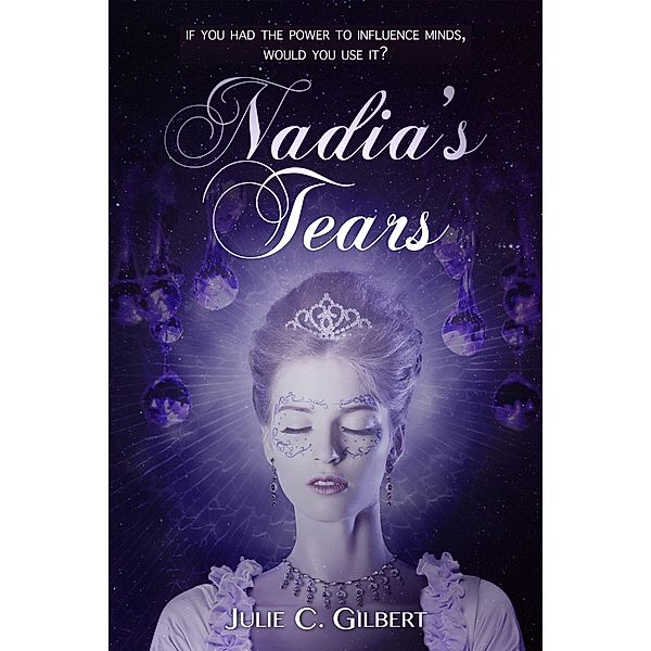 Nadia's Tears (Devya's Children) / Devya's Children, Julie C. Gilbert