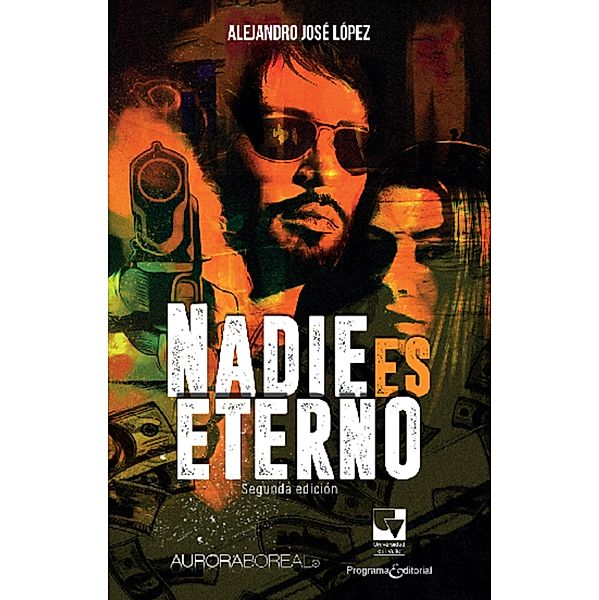 Nadie es eterno, Alejandro José López