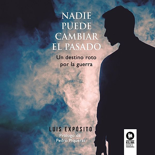 Nadie puede cambiar el pasado / Novelas, Luis Expósito Rodríguez