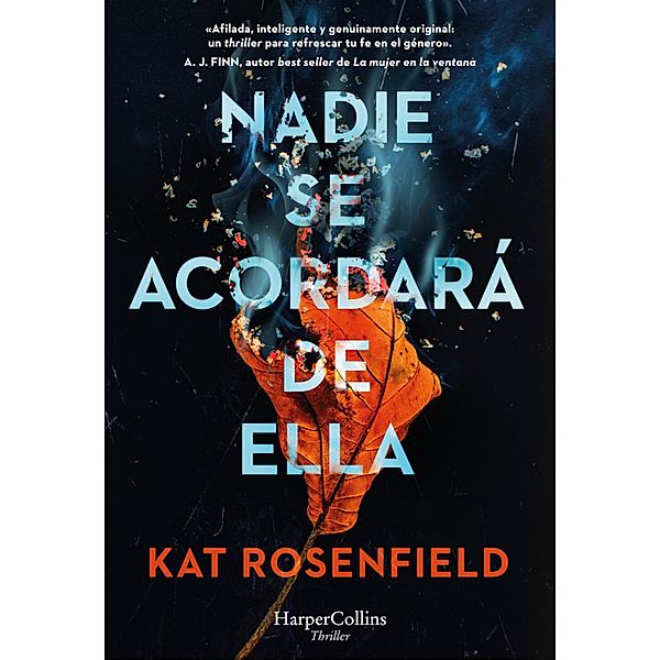 Nadie se acordará de ella, Kat Rosenfield