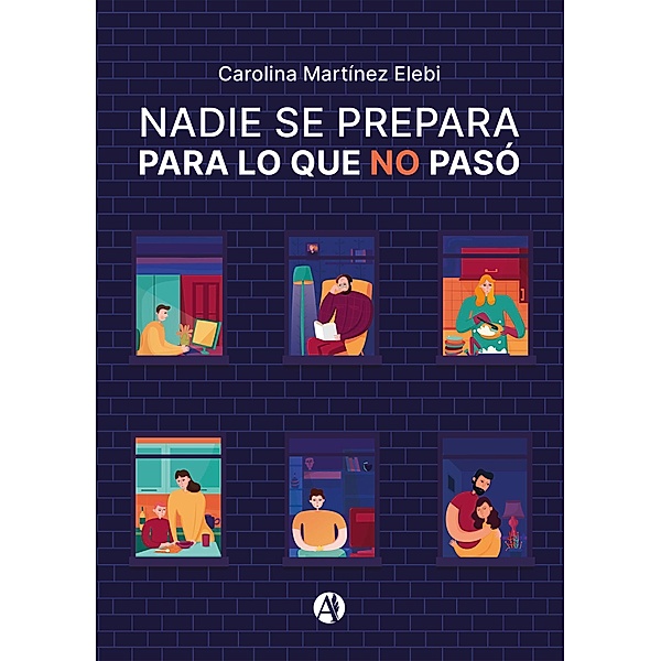 Nadie se prepara para lo que no pasó, Carolina Martínez Elebi
