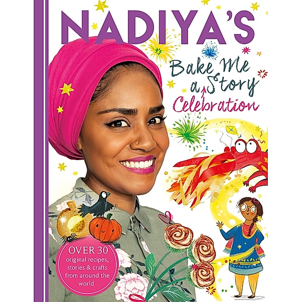 Nadiya's Bake Me a Celebration Story, Nadiya Hussain