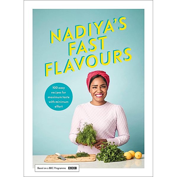 Nadiya's Fast Flavours, Nadiya Hussain