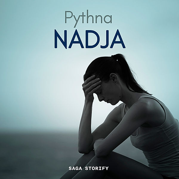 Nadja, Pythna