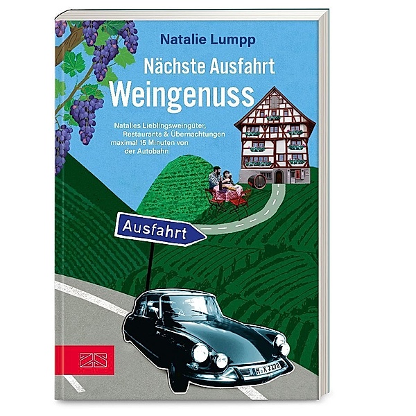 Nächste Ausfahrt: Weingenuss, Natalie Lumpp