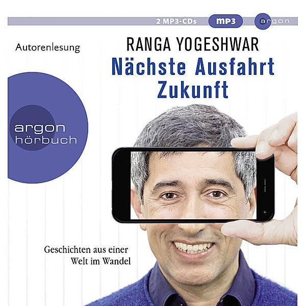 Nächste Ausfahrt Zukunft,2 Audio-CD, 2 MP3, Ranga Yogeshwar