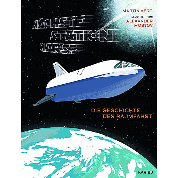 Nächste Station Mars? - Die Geschichte der Raumfahrt, Martin Verg
