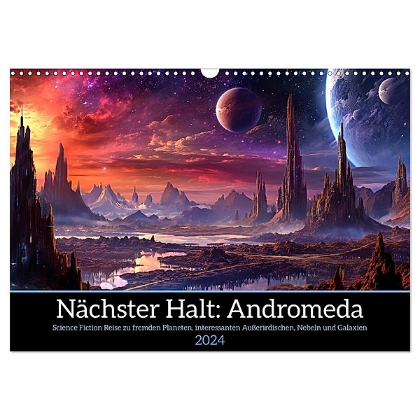 Nächster Halt Andromeda (Wandkalender 2024 DIN A3 quer), CALVENDO Monatskalender, Kerstin Waurick