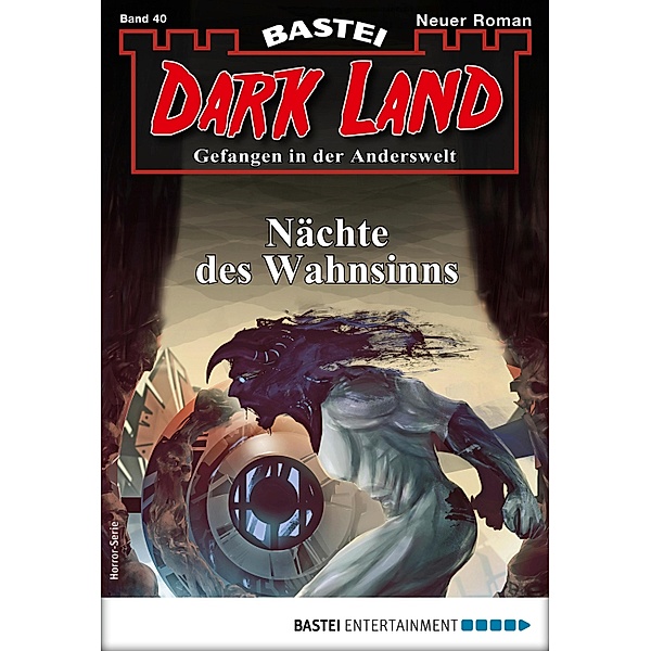 Nächte des Wahnsinns / Dark Land Bd.40, Logan Dee