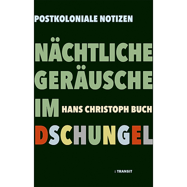 Nächtliche Geräusche im Dschungel, Hans Christoph Buch