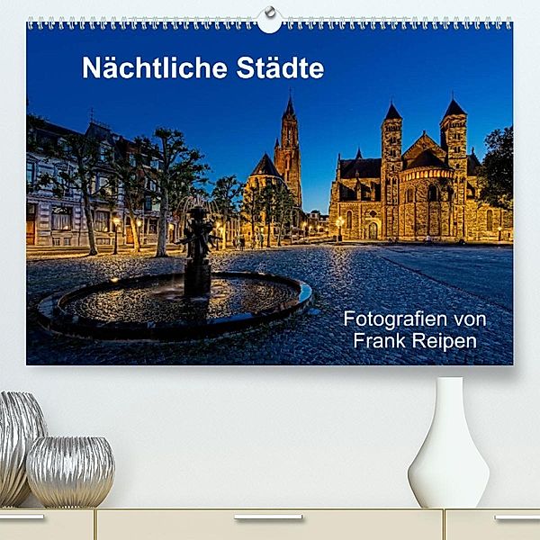 Nächtliche Städte (Premium, hochwertiger DIN A2 Wandkalender 2023, Kunstdruck in Hochglanz), Frank Reipen