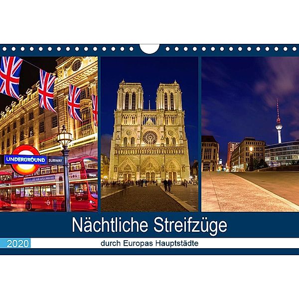 Nächtliche Streifzüge durch Europas Hauptstädte (Wandkalender 2020 DIN A4 quer), Christian Müller