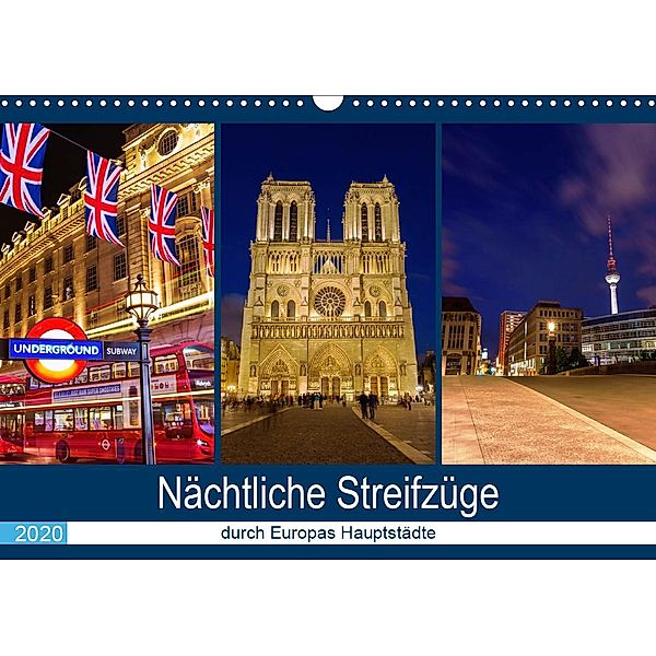 Nächtliche Streifzüge durch Europas Hauptstädte (Wandkalender 2020 DIN A3 quer), Christian Müller