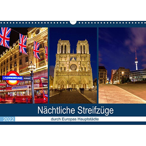 Nächtliche Streifzüge durch Europas Hauptstädte (Wandkalender 2022 DIN A3 quer), Christian Müller