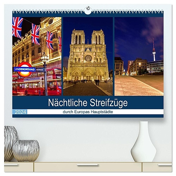 Nächtliche Streifzüge durch Europas Hauptstädte (hochwertiger Premium Wandkalender 2024 DIN A2 quer), Kunstdruck in Hochglanz, Christian Müller