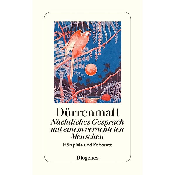 Nächtliches Gespräch mit einem verachteten Menschen / Stranitzky und der Nation / Diogenes Taschenbücher, Friedrich Dürrenmatt