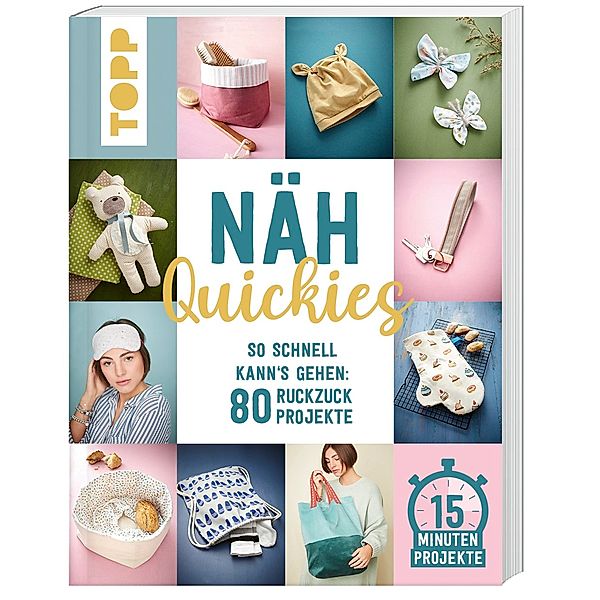 Näh-Quickies: 15-Minuten-Projekte, Eva Scharnowski, Johanna Schmieder