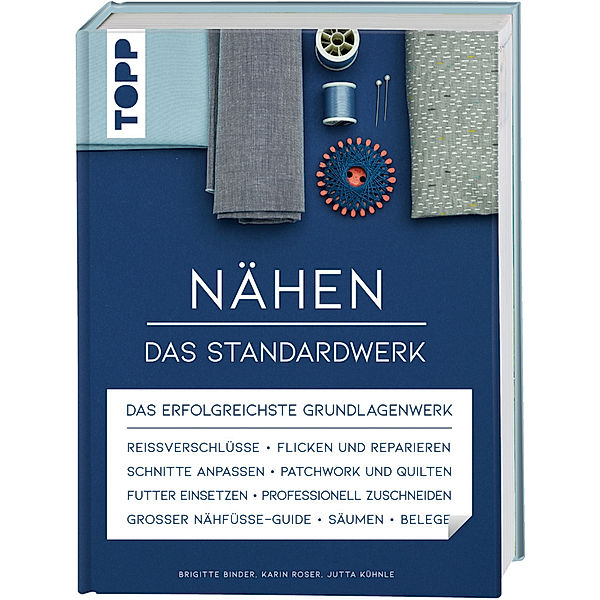 Nähen - Das Standardwerk, Brigitte Binder, Karin Roser, Jutta Kühnle