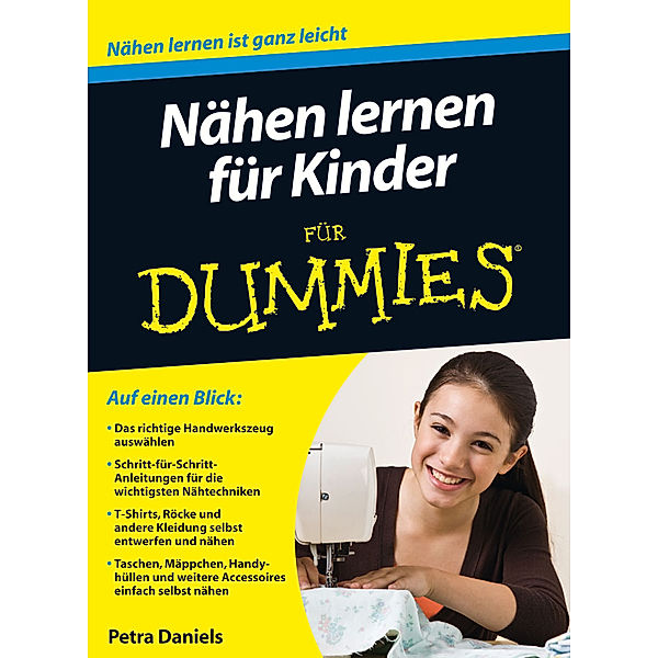 Nähen lernen für Kinder für Dummies, Petra Daniels