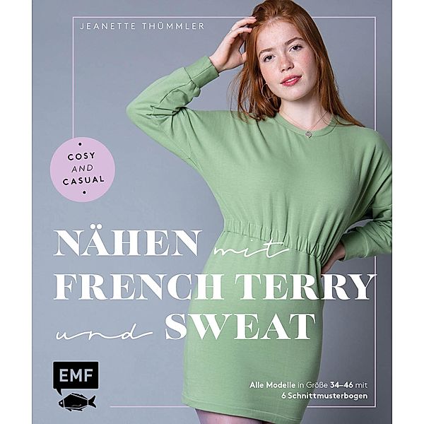 Nähen mit French Terry und Sweat - Cosy and Casual, Jeanette Thümmler